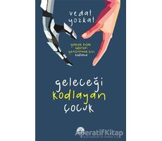 Geleceği Kodlayan Çocuk - Vedat Yozkat - Martı Yayınları