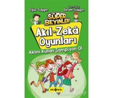 Aklını Kullan Şampiyon Ol - Akıl ve Zeka Oyunları 4 - Oğuz Saygın - Genç Hayat