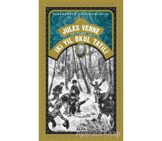 İki Yıl Okul Tatili - Olağanüstü Yolculuklar 22 - Jules Verne - Alfa Yayınları