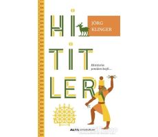 Hititler - Jorg Klinger - Alfa Yayınları