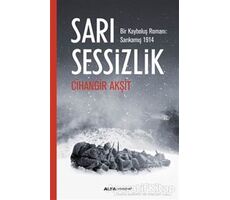 Sarı Sessizlik - Cihangir Akşit - Alfa Yayınları