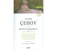 Anton Çehov Bütün Eserleri 2 - Anton Pavloviç Çehov - Alfa Yayınları