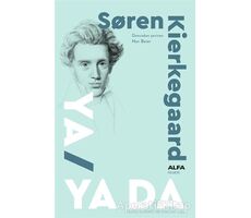 Ya - Ya Da - Soren Kierkegaard - Alfa Yayınları