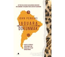 Jaguara Dokunmak - John Perkins - April Yayıncılık