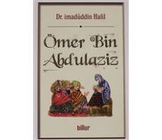 Ömer Bin Abdulaziz - İmadüddin Halil - Billur Yayınları