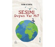 Sesimi Duyan Var mı? - Fatma Altuntaş - Mahlas Yayınları