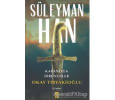 Süleyman Han - Okay Tiryakioğlu - Timaş Yayınları
