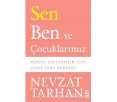 Sen Ben ve Çocuklarımız - Nevzat Tarhan - Timaş Yayınları