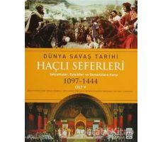 Haçlı Seferleri Cilt:5 Dünya Savaş Tarihi(1097-1444) - Phyllis G. Jestice - Timaş Yayınları