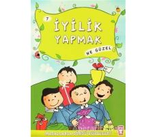 İyilik Yapmak Ne Güzel - Münire Şafak - Timaş Çocuk