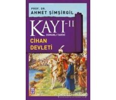 Kayı 2 - Cihan Devleti - Ahmet Şimşirgil - Timaş Yayınları