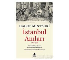 İstanbul Anıları (1897-1940) - Hagop Mintzuri - Aras Yayıncılık
