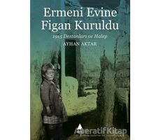 Ermeni Evine Figan Kuruldu - Ayhan Aktar - Aras Yayıncılık