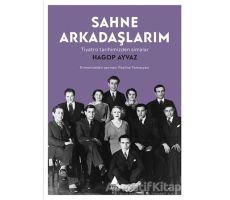 Sahne Arkadaşlarım - Hagop Ayvaz - Aras Yayıncılık