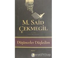 Düşünceler Düşledim - M. Said Çekmegil - Çıra Yayınları