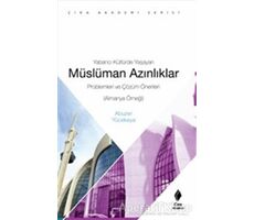 Yabancı Kültürde Yaşayan Müslüman Azınlıklar - Abuzer Yücekaya - Çıra Yayınları
