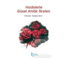 Hadislerle Güzel Ahlak İlkeleri - İmam Taberani - Beka Yayınları