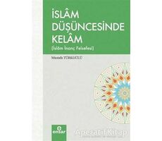 İslam Düşüncesinde Kelam - Mustafa Türkgülü - Ensar Neşriyat