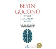 Beyin Gücünü Etkili Kullanma Sanatı - Sefa Saygılı - Ensar Neşriyat