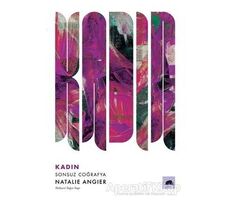 Kadın: Sonsuz Coğrafya - Natalie Angier - Kolektif Kitap