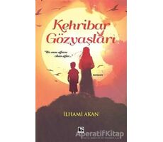 Kehribar Gözyaşları - İlhami Akan - Çınaraltı Yayınları