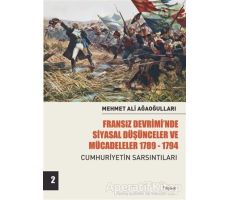 Fransız Devrimi’nde Siyasal Düşünceler ve Mücadeleler 1789-1794 Cilt 2