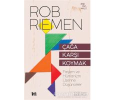 Çağa Karşı Koymak - Rob Riemen - Delidolu