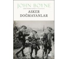 Asker Doğmayanlar - John Boyne - Delidolu