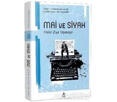 Mai ve Siyah - Halid Ziya Uşaklıgil - Ren Kitap