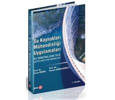 Su Kaynakları Mühendisliği Uygulamaları - Necati Ağıralioğlu - Beta Yayınevi