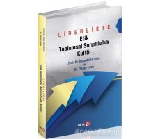 Liderlikte Etik Toplumsal Sorumluluk Kültür - Dilşah Ertop - Beta Yayınevi