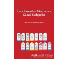 İnsan Kaynakları Yönetiminde Güncel Yaklaşımlar - Bünyamin Akdemir - Beta Yayınevi