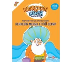 Nasreddin Hoca’yla Zamansız Fıkralar - Herkesin Merak Ettiği Cevap - Fatma Hazan Türkkol - Beta Kids