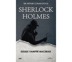 Sherlock Holmes - Sussex Vampiri Macerası - Sir Arthur Conan Doyle - Yediveren Yayınları