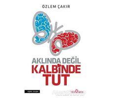 Aklında Değil Kalbinde Tut - Özlem Çakır - Yediveren Yayınları