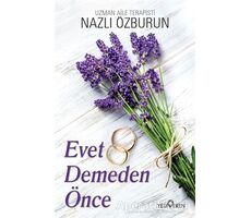 Evet Demeden Önce - Nazlı Özburun - Yediveren Yayınları