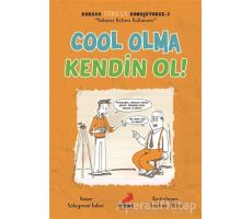 Cool Olma Kendin Ol! - Burada Türkçe Konuşuyoruz 3 - Süleyman Ezber - Erdem Çocuk