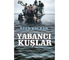 Yabancı Kuşlar - Süer Kalkan - Sokak Kitapları Yayınları