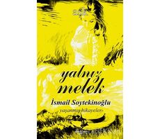 Yalnız Melek - İsmail Soytekinoğlu - Sokak Kitapları Yayınları