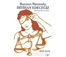 Bazınızı Bazınızla İmtihan Edeceğiz - Figen Ayvaz - Sokak Kitapları Yayınları