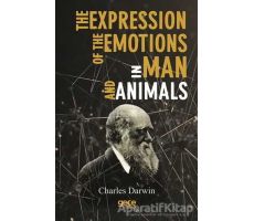 The Expression Of The Emotions In Man And Animals - Charles Darwin - Gece Kitaplığı
