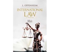 International Law. A Treatise Volume 1. - Lassa Francis Oppenheim - Gece Kitaplığı