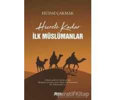 Hicrete Kadar İlk Müslümanlar - Hüdai Çakmak - Gece Kitaplığı