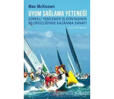 Uyum Sağlama Yeteneği - Max McKeown - İş Bankası Kültür Yayınları