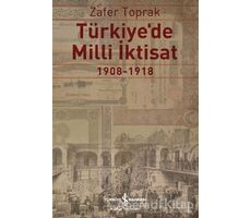 Türkiyede Milli İktisat - Zafer Toprak - İş Bankası Kültür Yayınları