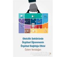 Otelcilik Sektöründe Örgütsel Öğrenmenin Örgütsel Bağlılığa Etkisi