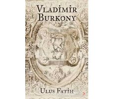 Vladimir Burkony - Ulus Fatih - Cinius Yayınları