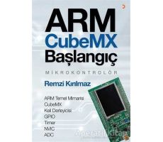 Arm Cubemx Başlangıç Mikrokontrolör - Remzi Kırılmaz - Cinius Yayınları