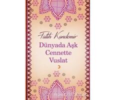 Dünyada Aşk Cennette Vuslat - Fatih Kandemir - Cinius Yayınları