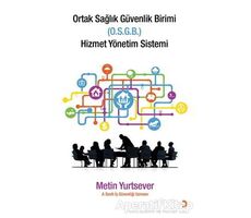 Ortak Sağlık Güvenlik Birimi Hizmet Yönetim Sistemi - Metin Yurtsever - Cinius Yayınları